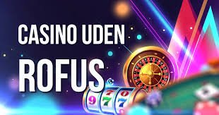 Casino Online Uden Om Rufus Find De Bedste Muligheder